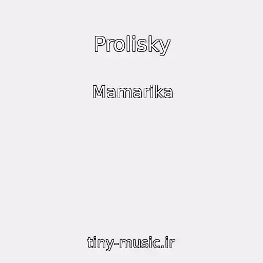 کاور آهنگ Prolisky از Mamarika