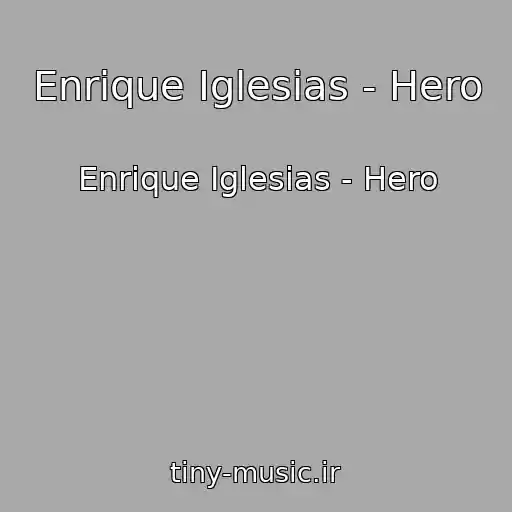 کاور آهنگ Enrique Iglesias - Hero از Enrique Iglesias - Hero