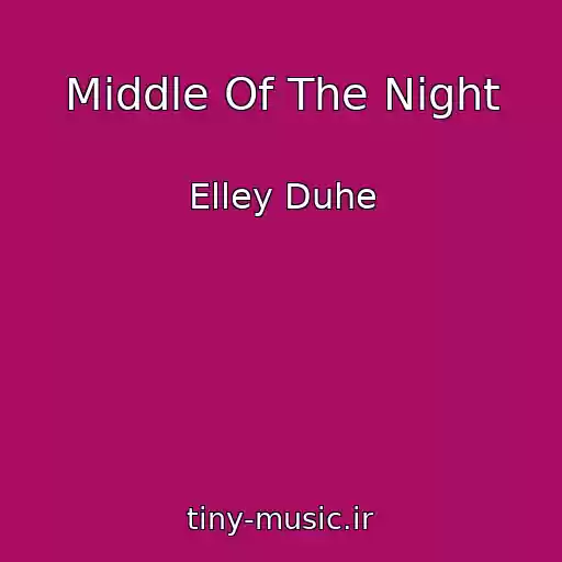 کاور آهنگ Middle Of The Night از Elley Duhe