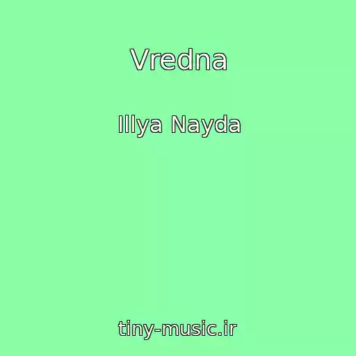 کاور آهنگ Vredna از Іllya Nayda