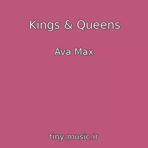 کاور آهنگ Kings & Queens از Ava Max