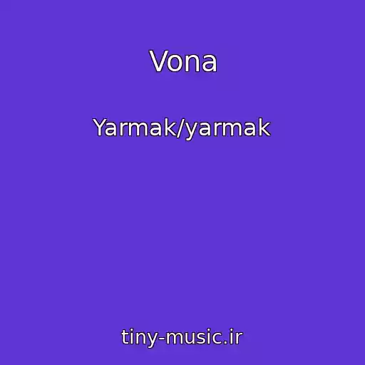 کاور آهنگ Vona از Yarmak/yarmak