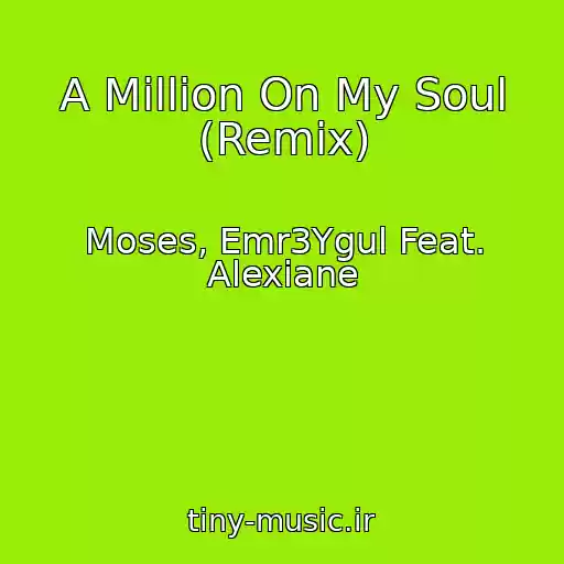 کاور آهنگ A Million On My Soul (Remix) از Moses, Emr3Ygul Feat. Alexiane