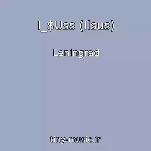 کاور آهنگ I_$Uss (Iisus) از Leningrad