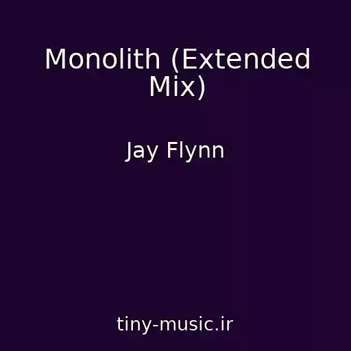 کاور آهنگ Monolith (Extended Mix) از Jay Flynn