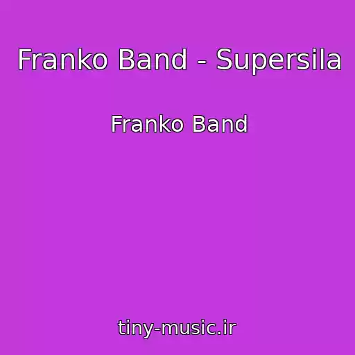 کاور آهنگ Franko Band - Supersila از Franko Band