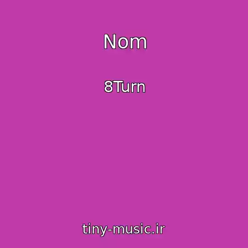 کاور آهنگ Nom از 8Turn