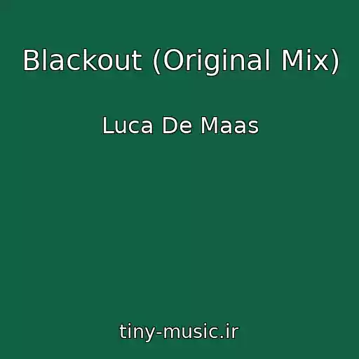 کاور آهنگ Blackout (Original Mix) از Luca De Maas