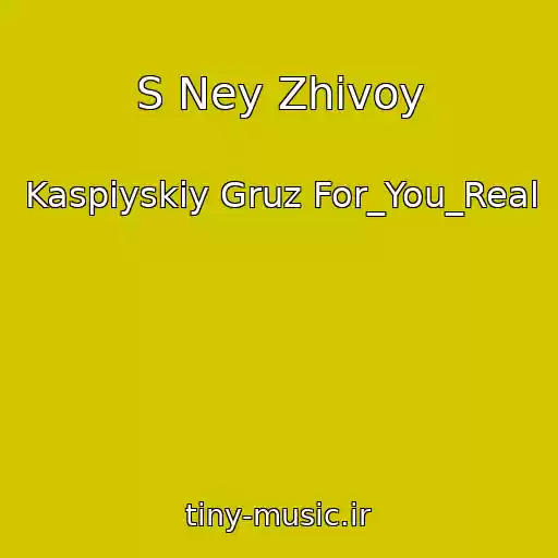 کاور آهنگ S Ney Zhivoy از Kaspiyskiy Gruz For_You_Real