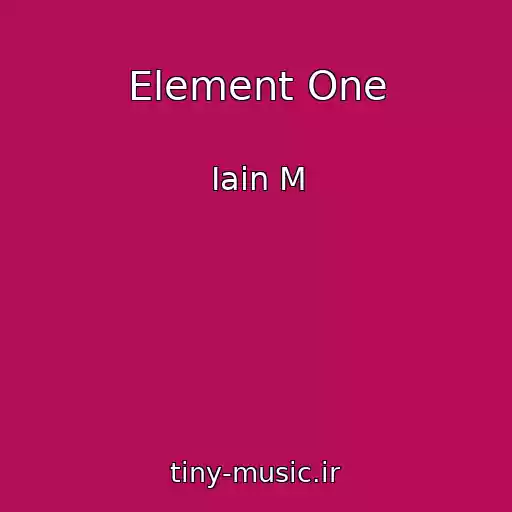 کاور آهنگ Element One از Iain M