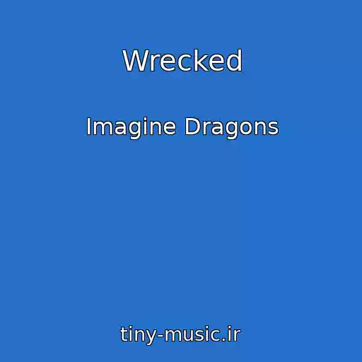 کاور آهنگ Wrecked از Imagine Dragons