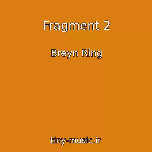 کاور آهنگ Fragment 2 از Breyn Ring