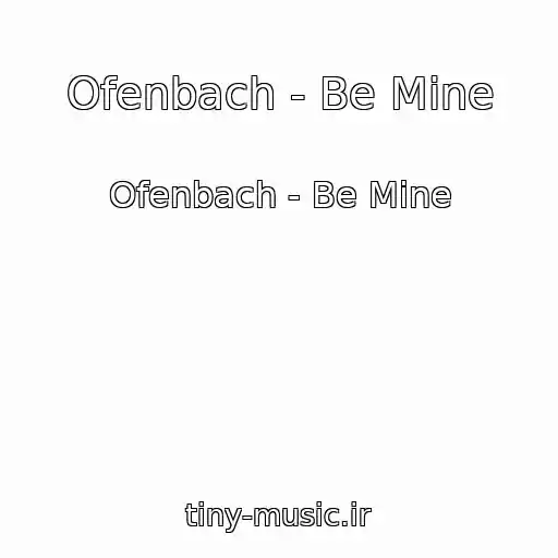 کاور آهنگ Ofenbach - Be Mine از Ofenbach - Be Mine