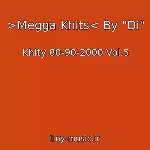 کاور آهنگ >Megga Khits< By "Di" از Khity 80-90-2000 Vol.5
