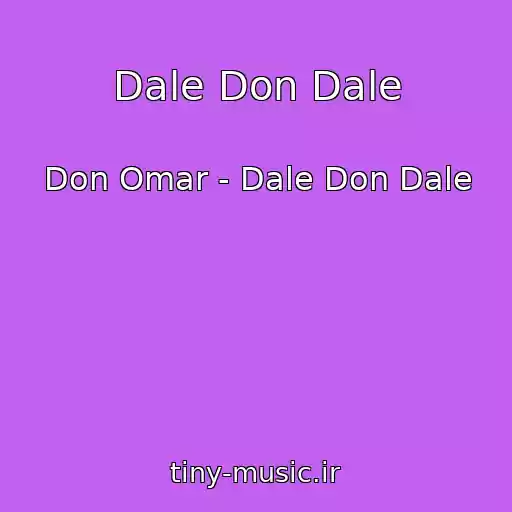 کاور آهنگ Dale Don Dale از Don Omar - Dale Don Dale