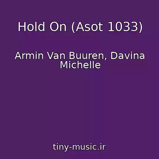 کاور آهنگ Hold On (Asot 1033) از Armin Van Buuren, Davina Michelle
