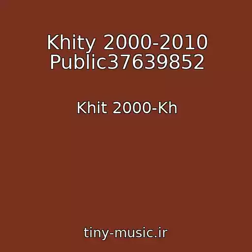 کاور آهنگ Khity 2000-2010 Public37639852 از Khit 2000-Kh