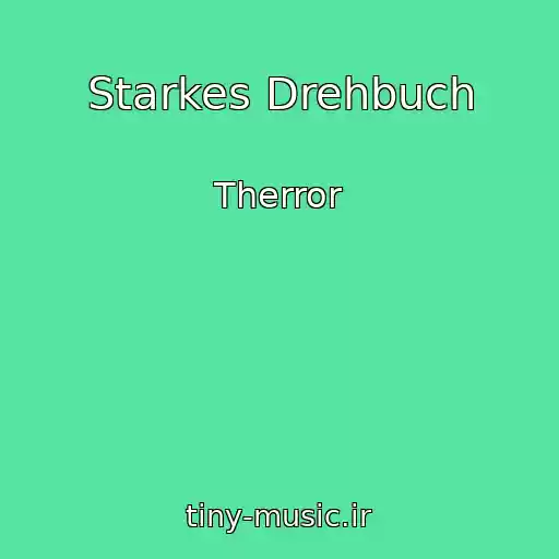 کاور آهنگ Starkes Drehbuch از Therror