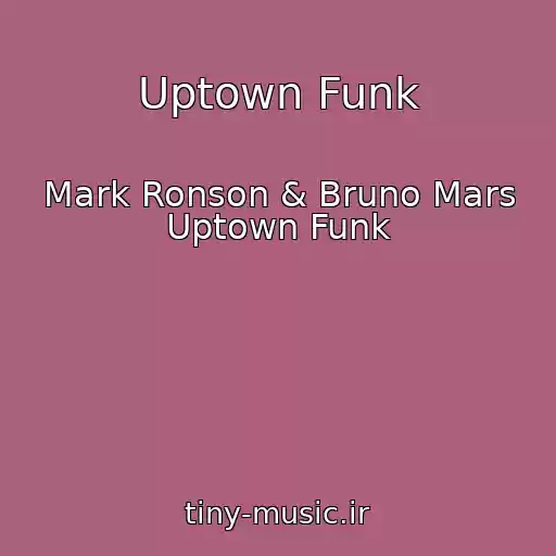 کاور آهنگ Uptown Funk از Mark Ronson & Bruno Mars Uptown Funk