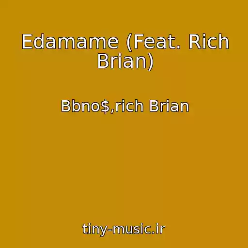 کاور آهنگ Edamame (Feat. Rich Brian) از Bbno$,rich Brian