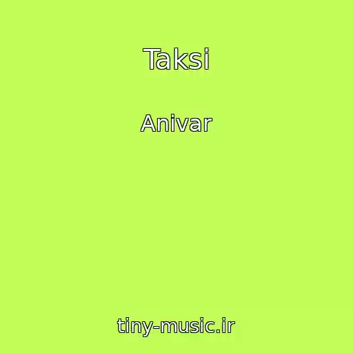 کاور آهنگ Taksi از Anivar