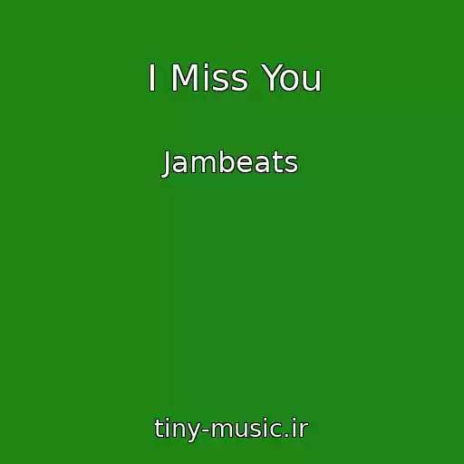کاور آهنگ I Miss You از Jambeats