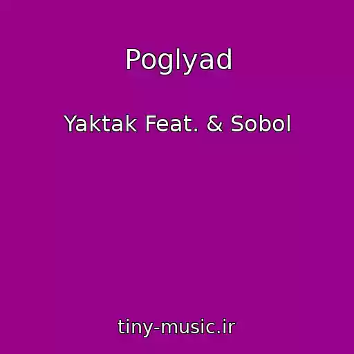 کاور آهنگ Poglyad از Yaktak Feat. & Sobol