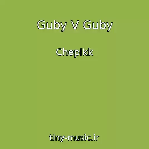 کاور آهنگ Guby V Guby از Chepikk