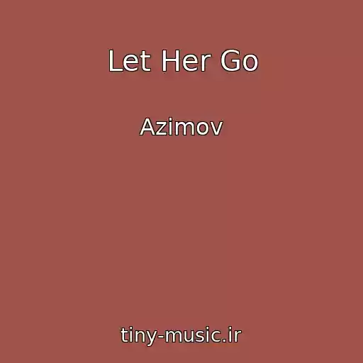 کاور آهنگ Let Her Go از Azimov