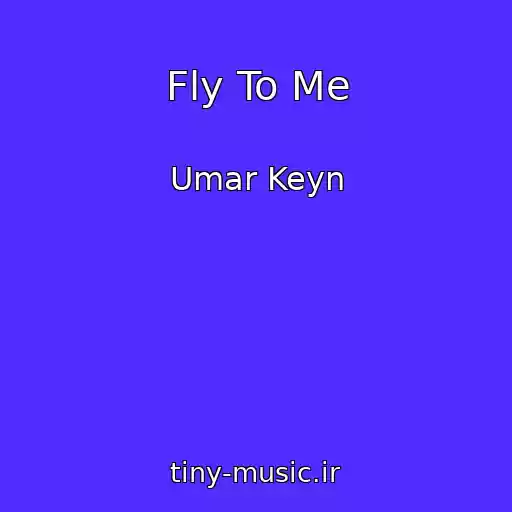 کاور آهنگ Fly To Me از Umar Keyn