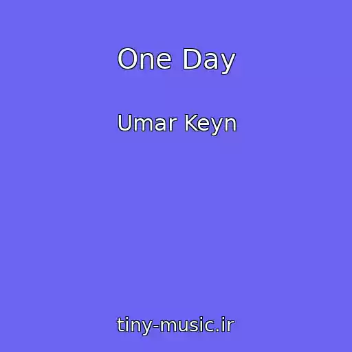 کاور آهنگ One Day از Umar Keyn