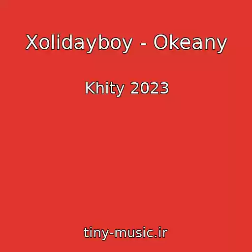 کاور آهنگ Xolidayboy - Okeany از Khity 2023