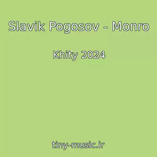 کاور آهنگ Slavik Pogosov - Monro از Khity 2024
