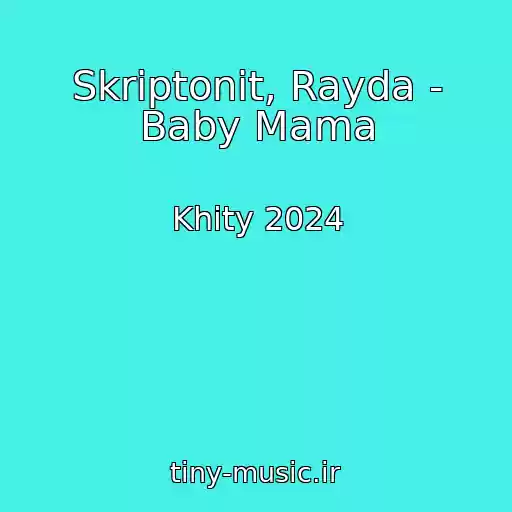کاور آهنگ Skriptonit, Rayda - Baby Mama از Khity 2024