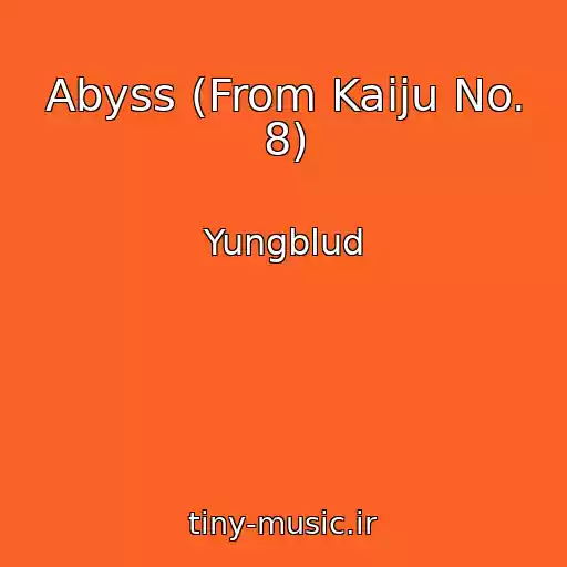 کاور آهنگ Abyss (From Kaiju No. 8) از Yungblud