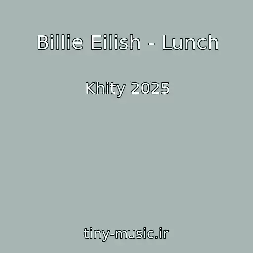 کاور آهنگ Billie Eilish - Lunch از Khity 2025