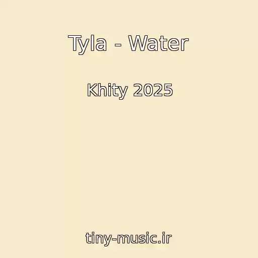 کاور آهنگ Tyla - Water از Khity 2025