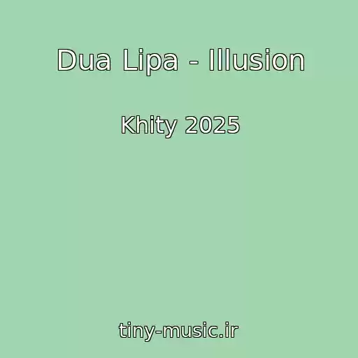کاور آهنگ Dua Lipa - Illusion از Khity 2025