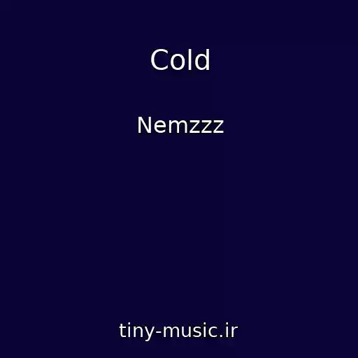 کاور آهنگ Cold از Nemzzz