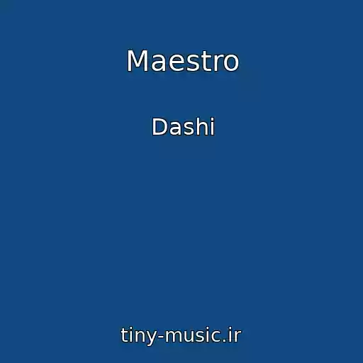 کاور آهنگ Maestro از Dashi