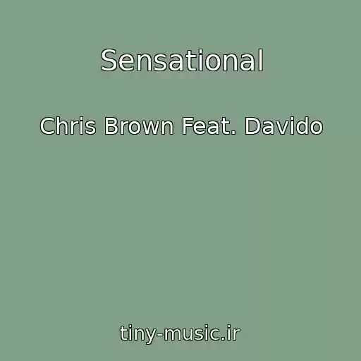 کاور آهنگ Sensational از Chris Brown Feat. Davido