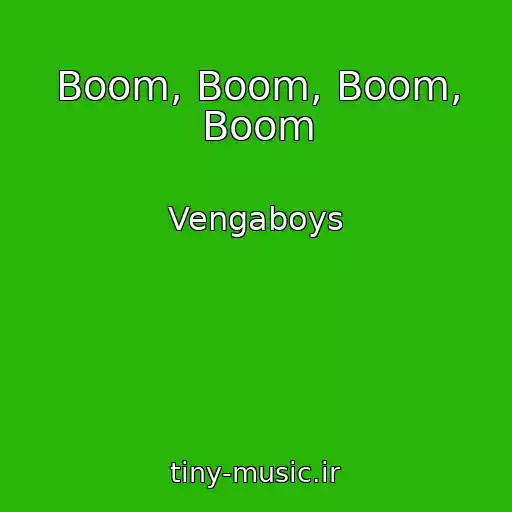 کاور آهنگ Boom, Boom, Boom, Boom از Vengaboys