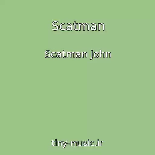 کاور آهنگ Scatman از Scatman John