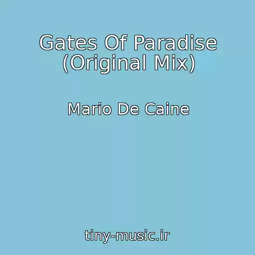کاور آهنگ Gates Of Paradise (Original Mix) از Mario De Caine