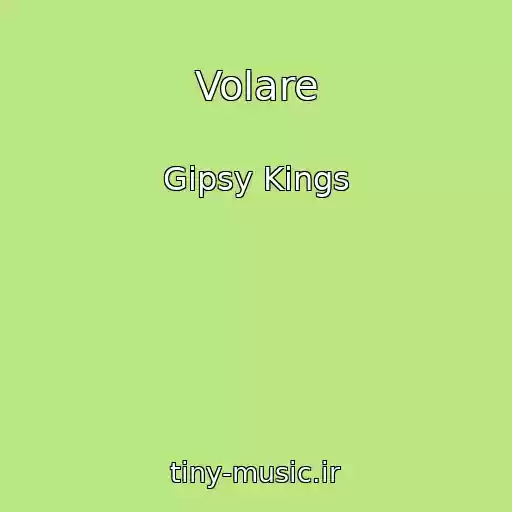 کاور آهنگ Volare از Gipsy Kings