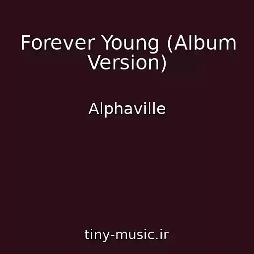 کاور آهنگ Forever Young (Album Version) از Alphaville