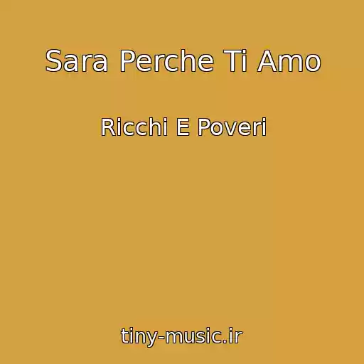 کاور آهنگ Sara Perche Ti Amo از Ricchi E Poveri
