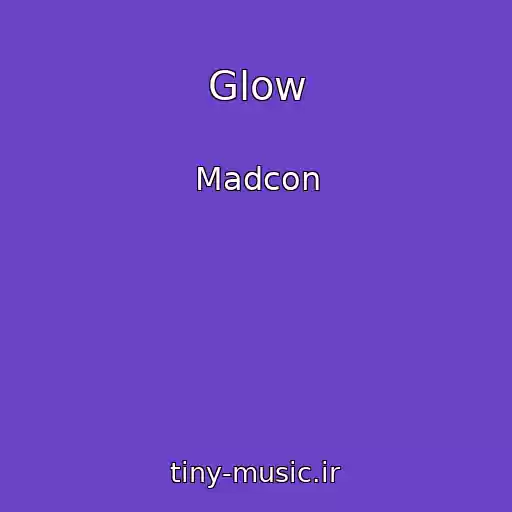 کاور آهنگ Glow از Madcon