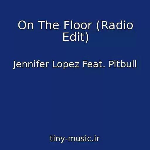 کاور آهنگ On The Floor (Radio Edit) از Jennifer Lopez Feat. Pitbull