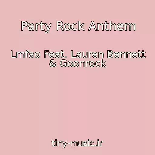 کاور آهنگ Party Rock Anthem از Lmfao Feat. Lauren Bennett & Goonrock